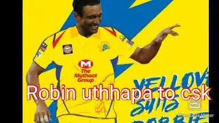csk officially bought Robin uthappa  from trade 2021