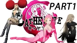 Catherine Classic gameplay part 1 Ecchi lets play