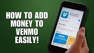 How to Add Money to Venmo Easily!