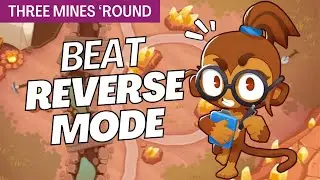 How to Beat Reverse on Three Mines 'Round - BTD6 Strategy