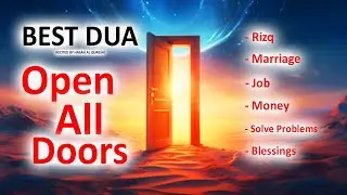 Keep Listening This Dua To Open All The Doors in Your Life From Allah!! INSHA'ALLAH