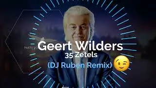 Geert Wilders PVV 35 Zetels (DJ Ruben Remix)