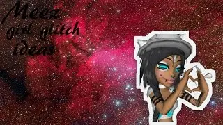 Girl glitch ideas