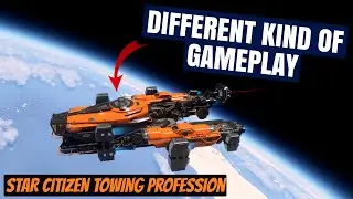 Забудьте о боях — буксировка — самая недооцененная работа в Star Citizen!