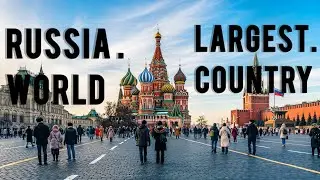 Russia. World Largest Country |. World🌎Pedia|
