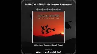 IGNACIO REMIS - Un Nuevo Amanecer | 2024 |