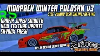 MOD PACK WINTER POLOSAN V3 GRAFIK SMOOTH CUMA 200MB ❄️🥶[SUPPORT SAMP]🔥| GTA SA ANDROID ‼️