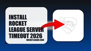 How To Install Rocket League Server Timeout 2026 (QUICK FIX)