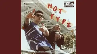 HOT TYPE (feat. Flawless-I & CHELSEE)