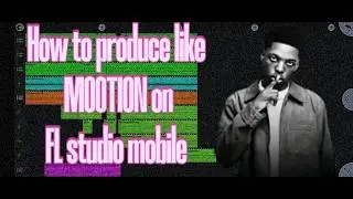 🔥 Learn How To Produce Stance Amapiano Like M00TION On FL Studio Mobile! 🎹📱