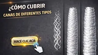 Como CUBRIR CANAS de diferentes grosores