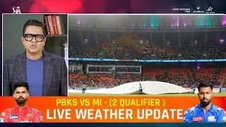 PBKS vs MI Weather Report LIVE Today | PBKS vs MI Qualifier 2 LIVE | PBKS vs MI Weather Today