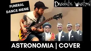 Astronomia | Funeral Meme | Cover