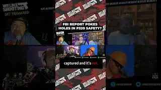 FBI Report: P320 Safety Concerns and Testing