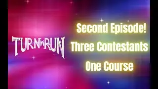 Turn n' Run - Episode Two! (Pure TV show version)