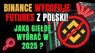 BINANCE wycofuje FUTURES z Polski ! OBEJRZYJ TO ŻEBY NIE BYĆ W D*PIE!