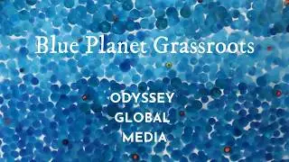 Odyssey Global Media Global Grassroots Art Event 'Blue Planet'