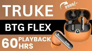 Truke BTG Flex Earbuds Only @999/- 🔥  Best TWS Earbuds Under 1000 @Bisnu