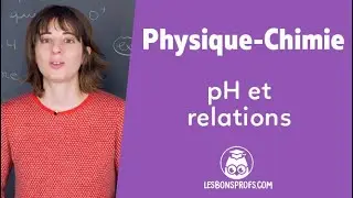 pH et relations - Physique-chimie - Terminale - Les Bons Profs