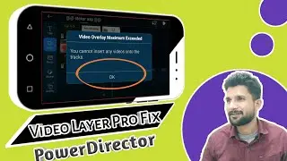 Pawer drecter me video layer is not working | Video overlay maximum exceed | Cyberlink powerdirector