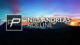 Nils Andreas - Adeline [Original Mix] // PREMIERE