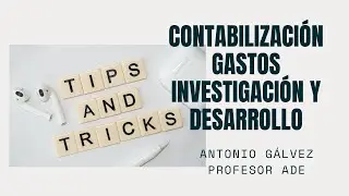 Contabilización y activación de gastos de investigación y desarrollo