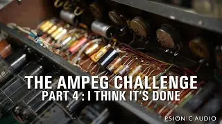 The Ampeg Challenge Part 4 : I Think It's Done