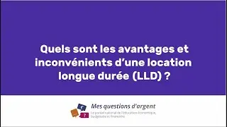 Quels sont les avantages et inconv&eacute;nients de la location longue dur&eacute;e ?