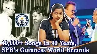 40,000+ Songs In 40 Years, SPB's Guinness World Records (S.P.Balasubramaniam)