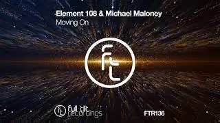 Element 108 & Michael Maloney - Moving On