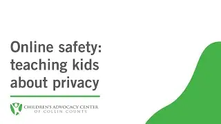 Online Safety: Teaching Kids About Privacy