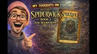 My thought on: Beyond The Spiderwick Book 3- The Wyrm King- by Holly Black and Tony Diterlizzi.