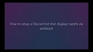 Twitter Bot for Discord via Webhook (Self-Hosted)