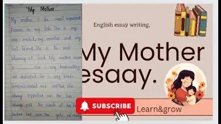 Essay on My Mother in English || My Mother essay in English || My Mother essay writing ||