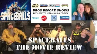 Bros Before Shows - Episode 31 - Spaceballs The Movie Review