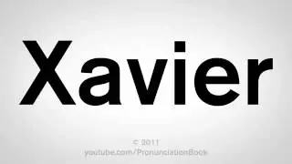 How To Pronounce Xavier