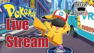 Pokemon VR | Live Stream | Casual ObserVR