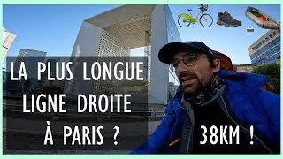 38km en ligne droite ! Du Louvres à l'axe majeur !