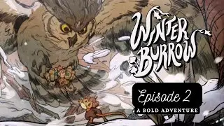 Winter Burrow Episode 2
