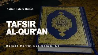 05. TAFSIR SURAH AN-NISA' : 19-21 | Ustadz Ma'ruf Nur Salam, Lc.