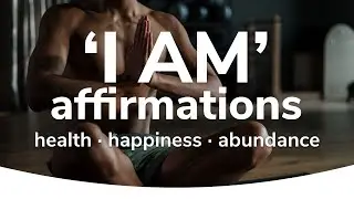 10 Minute Affirmations [I AM] Abundance, Health, Happiness 💙 by Kevin Pond Meditation