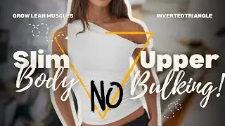How to Get Rid of Upper Body Fat Without Bulking! | Tips for Inverted Triangle Body Shape