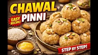 Chawal Pinni Recipe | Traditional Desi Sweet | Easy Winter Special Pinni