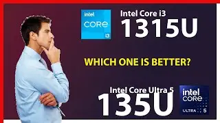 INTEL Core i3 1315U vs INTEL Core Ultra 5 135U Technical Comparison