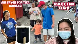 NAG ENJOY SA PAGLALAKAD SA BAYAN SI TEO | VACCINE DAY + AIR FRYER FOR TITA KADILAG