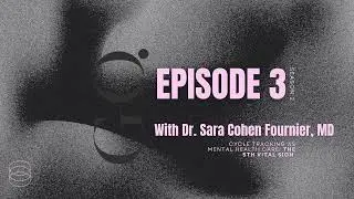 Cycle Tracking as Mental Health Care: The 5th Vital Sign With Dr. Sara Cohen Fournier, MD