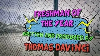 Freshman Of The Year by Thomas DaVinci (Official Video)