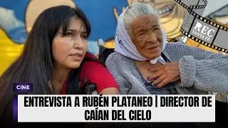Entrevista a RUB&Eacute;N PLATANEO | Director de CA&Iacute;AN DEL CIELO