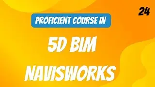 Proficient Course in 5D BIM Navisworks 24 | Lighting & Sun Setting