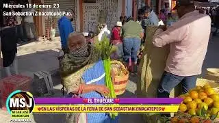 El Trueque de San Sebastián Zinacatepec Parte1